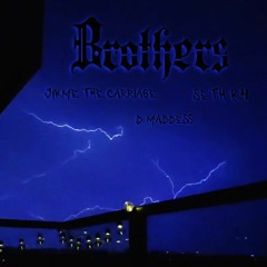 Brothers - Jikme The Carriage & SethK4 & D Maddess