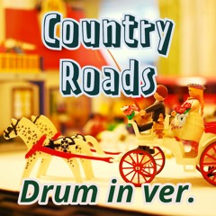 Country Roads (Drum in ver.)