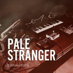 Pale Stranger (split Ep Objet Trouvé)