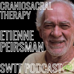 🧫Etienne Peirsman: Craniosacral Therapy, Stem Cells, & NDE | SWTT 207