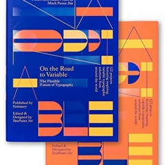 Access PDF 📨 On the Road to Variable: The Flexible Future of Typography by  Victiona
