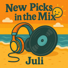 New Picks In The Mix - Juli 2025