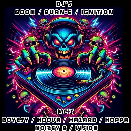 DJ'S BOON / BURN E / IGNITION MC'S  BOYESY / HOOVA / HAZARD / HOPPA / NOIZEY B / VISION