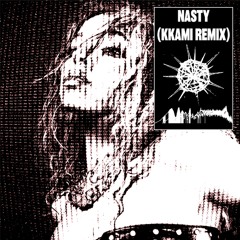 NASTY (KKAMI REMIXX)