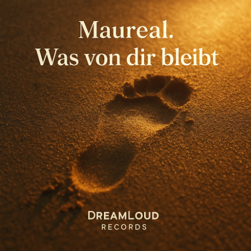 Maureal.-Was von Dir bleibt