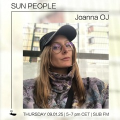 Joanna OJ // Sun People - 09/01/25 - SUB FM