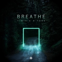 Timix & B yond - Breathe