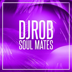 DJ Rob - Soul Mates (Ambient Mix)