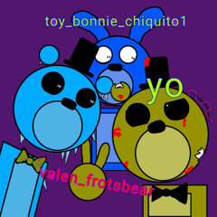 valen frost y toy bonnie chiquito based freestlye de los panas secretos