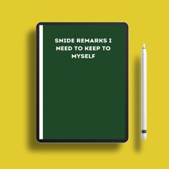 Snide remarks I need to keep to myself: Funny Office Humor notebook for Sarcastic Friends, Cowo