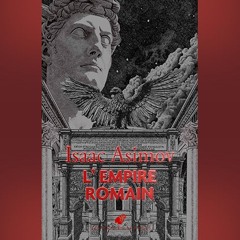 Isaac Asimov - L'empire romain (Extrait n°2)