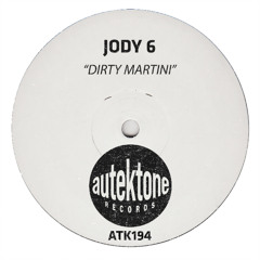 ATK194 - Jody 6  "Dirty Martini" (Preview)(Autektone Records)(Out 08/08/25)