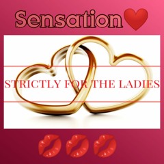 STRICTLY FOR THE LADIES