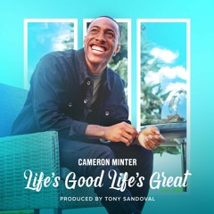 Life's Good Life's Great