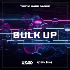 USAO & Yuta Imai - BULK UP (Live Edit) | (GAME EXCLUSIVE EDIT)