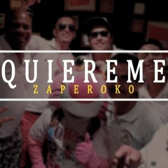 093 - ZAPEROKO - Quiereme [ Dj noparak]20''