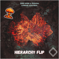 OddMob & OMNOM - Losing Control (Hierarchy flip) [Free DL]