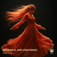 Bailo en el aire (EDM Remix)