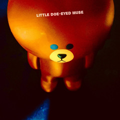 Little Doe-Eyed Muse