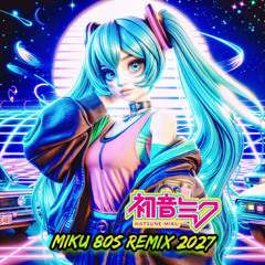 Miku 80s Remix 2027