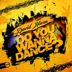 David Navas - Do You Wanna Dance