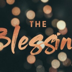 The Blessing - Bridge To Chorus Only