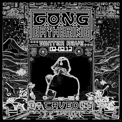 CAVED - UNLEASHED - GONG WINTER GATHERING 2-3:12:2022