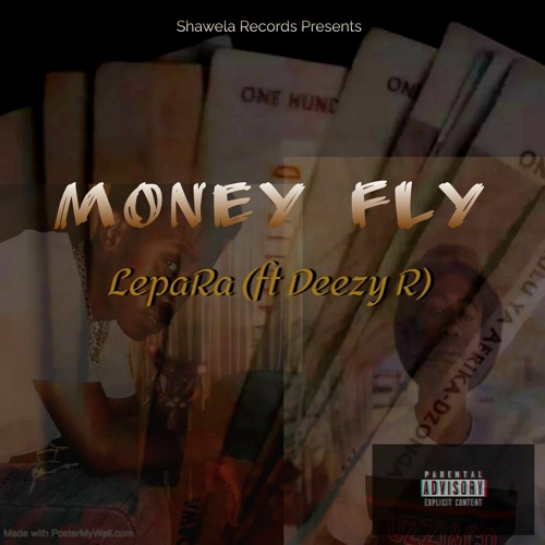 Money fly (ft Deezy R)