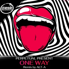 DR131 Perpetual Present - One Way (Alt - A Remix)