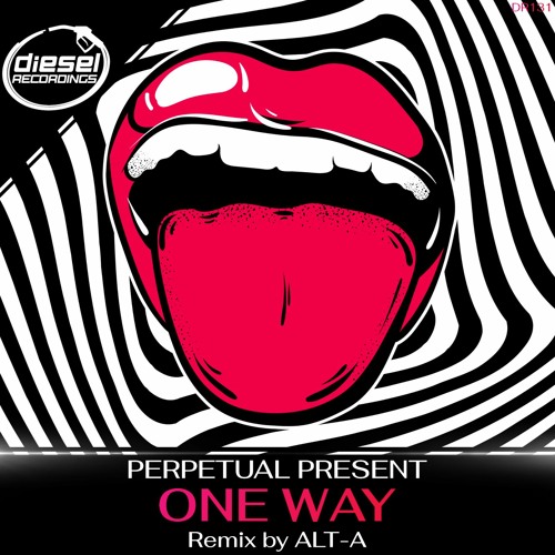 DR131 Perpetual Present - One Way (Alt - A Remix)