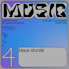 Music 4 blaue Stunde w/ Super Sound Global 06.06.2022