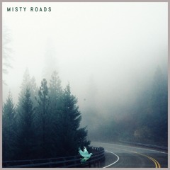 Misty Roads