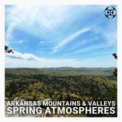 Arkansas Mountains & Valleys Spring Atmospheres SFX Stereo Demo
