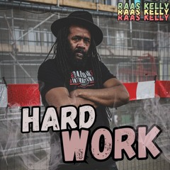 Raas Kelly - Hard Work