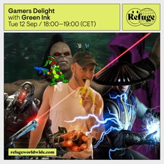 Gamers Delight #5 @ Refuge Worldwide ~ 12.09.2023
