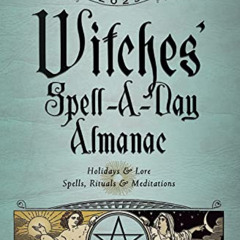 [Access] EBOOK 📘 Llewellyn's 2023 Witches' Spell-A-Day Almanac by  Llewellyn,Mat Aur