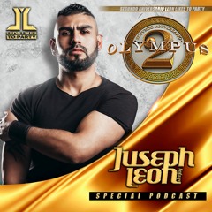 OLYMPUS - 2Aniversario Leon Likes To Party (Juseph Leon Special Podcast)