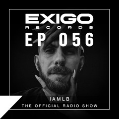 Exigo Radio EP 56 - Guest DJ IAMLB