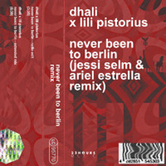 Never Been To Berlin (Jessi Selm & Ariel Estrella Remix) - Extended Mix