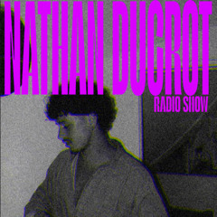 NATHAN DUCROT (RADIO) SHOW HOUSE AFRO MELODIC