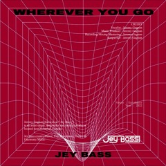 Jey Bass - Wherever You Go