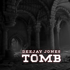 DeeJay Jones - Tomb (Original Mix)