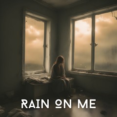 Rain On Me - OMER J MUSIC