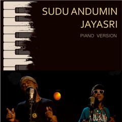 Sudu Andumin (Unplugged Piano Version)