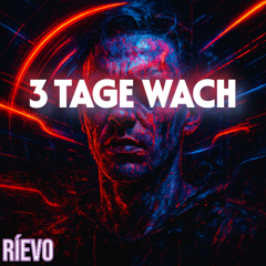 3 Tage Wach
