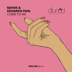 DTR039 - Ravok & Eduardo Fahl - Come to Me (GREG (BR) Remix)