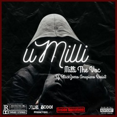 uMilli- Milli The Voc (Dj BlackZorro Amapiano Revisit)