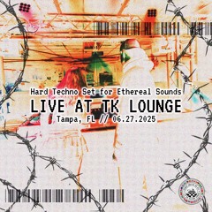 Ethereal Hard Techno Set Live at TK Lounge Tampa, FL 6/27/25