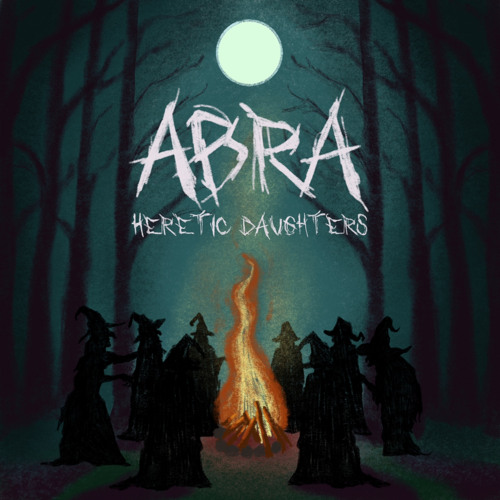 ABRA - HERETIC DAUGHTERS