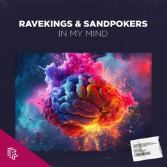 Ravekings & SandPokers - In My Mind (Extended Mix)